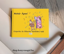Molnár Ágnes: Csiporka ​és Bíborka barátokra talál