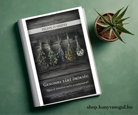 Pálinkás Szilvia: Genomba zárt örökség