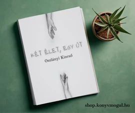 Oszlányi Kincső: Két élet, egy út
