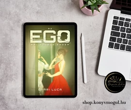 Az EGO, ami túlélt engem (1.) (e-könyv)