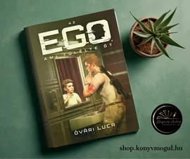 Óvári Luca: Az EGO, ami túlélte őt