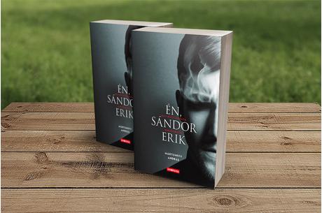 Mártonffy András: Én, Sándor Erik