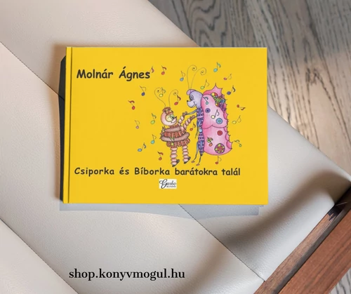 Molnár Ágnes: Csiporka ​és Bíborka barátokra talál