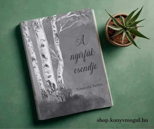 Tomcsik Nóra: A nyírfák csendje