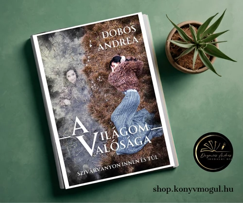 Dobos Andrea: A világom valósága