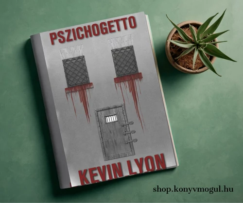 Kevin Lyon: Pszichogettó