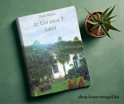 Tatár Rózsa: Az Úri utca 5. lakói