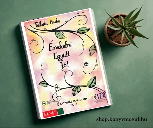 Fekete Anikó: Énekelni együtt jó!