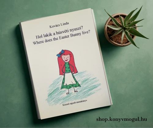 Kovács Linda: Hol lakik a húsvéti nyuszi? / Where does the Easter Bunny live?